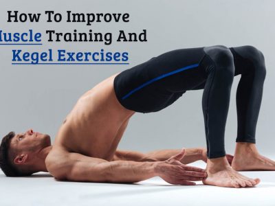 Improve Muscle Training and Kegel Exercises