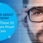 10 Tips to Future-Proof Your Eyes