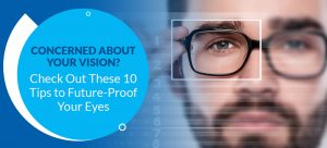 10 Tips to Future-Proof Your Eyes