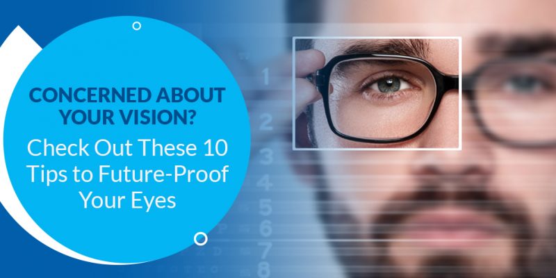 10 Tips to Future-Proof Your Eyes