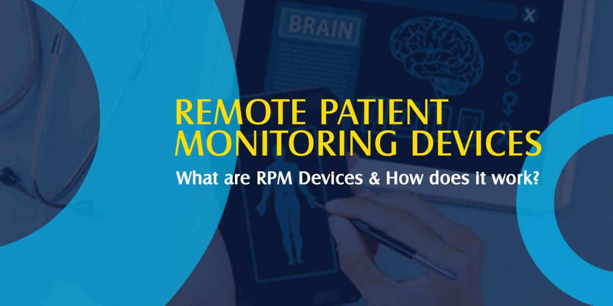 What are Remote Patient Monitoring Devices & How does It Work