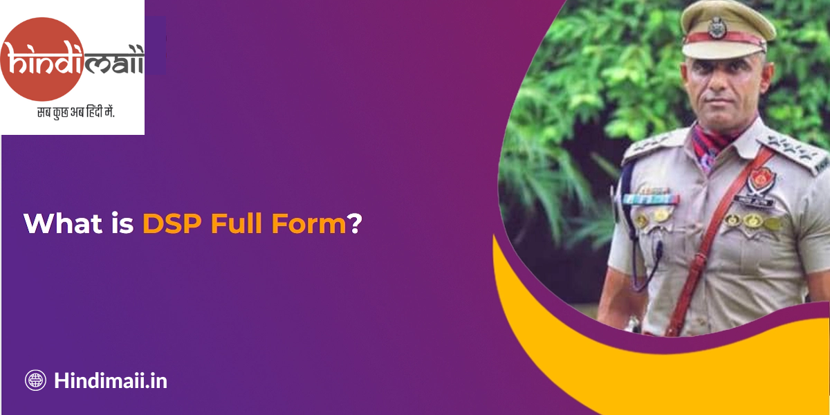 What is the Full Form of DSP and How do Apply for DSP? iHealthBeautyTips